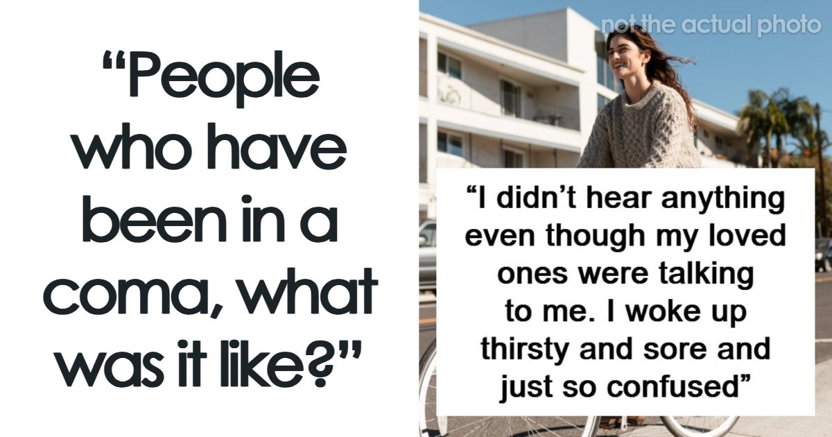 “Now I Suffer From PTSD”: Coma Survivors Share What It’s Actually Like, Here Are The 68 Most Interesting Answers