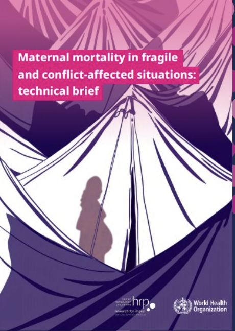 Maternal mortality in fragile and conflict-affected situations: technical brief